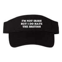I’m Not Irish But I Do Hate The British Visor