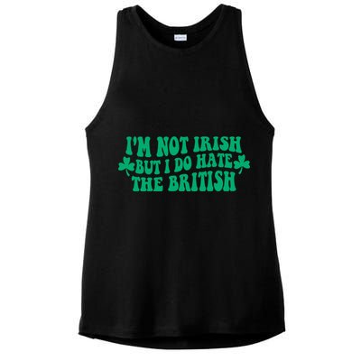 I’m Not Irish But I Do Hate The British Funny St Patrick's Day Irish British Ladies PosiCharge Tri-Blend Wicking Tank