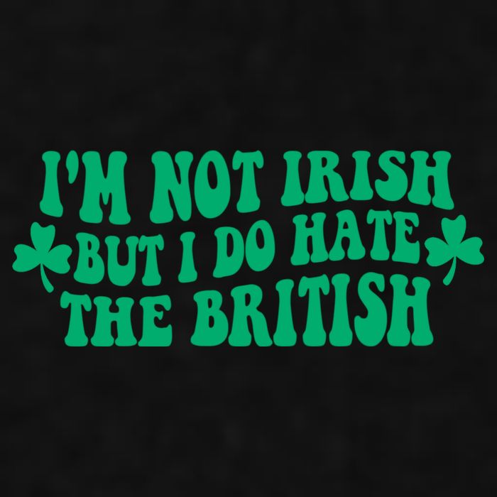 I’m Not Irish But I Do Hate The British Funny St Patrick's Day Irish British Ladies PosiCharge Tri-Blend Wicking Tank