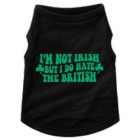 I’m Not Irish But I Do Hate The British Funny St Patrick's Day Irish British Doggie Tank