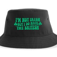 I’m Not Irish But I Do Hate The British Funny St Patrick's Day Irish British Sustainable Bucket Hat