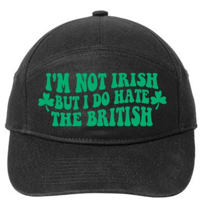 I’m Not Irish But I Do Hate The British Funny St Patrick's Day Irish British 7-Panel Snapback Hat