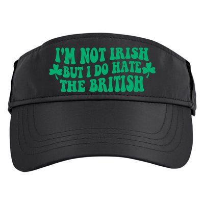 I’m Not Irish But I Do Hate The British Funny St Patrick's Day Irish British Adult Drive Performance Visor