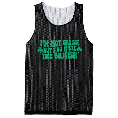 I’m Not Irish But I Do Hate The British Funny St Patrick's Day Irish British Mesh Reversible Basketball Jersey Tank