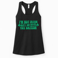 I’m Not Irish But I Do Hate The British Funny St Patrick's Day Irish British Womens Tank Top