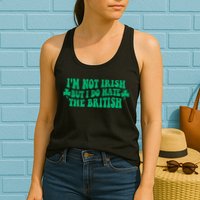 I’m Not Irish But I Do Hate The British Funny St Patrick's Day Irish British Womens Tank Top