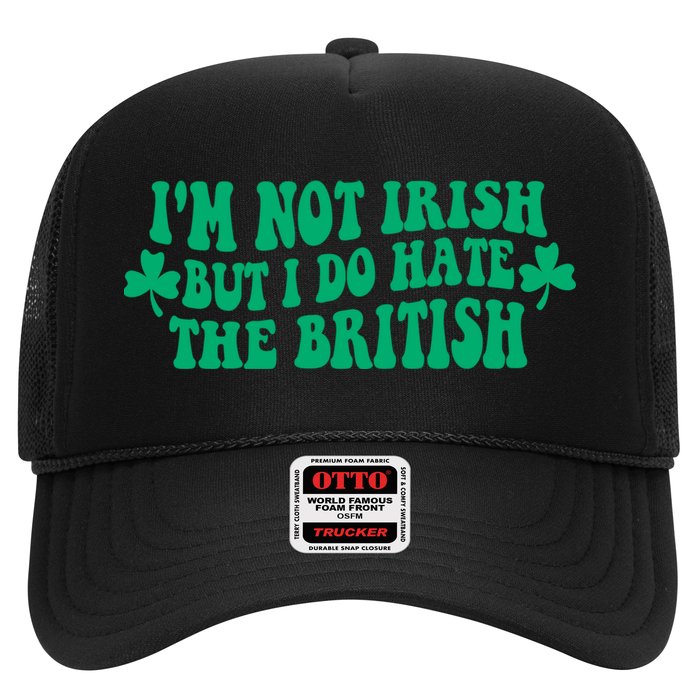 I’m Not Irish But I Do Hate The British Funny St Patrick's Day Irish British Hat