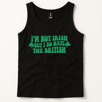 I’m Not Irish But I Do Hate The British Funny St Patrick's Day Irish British Tank Top