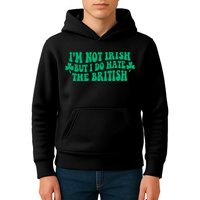 I’m Not Irish But I Do Hate The British Funny St Patrick's Day Irish British Kids Hoodie