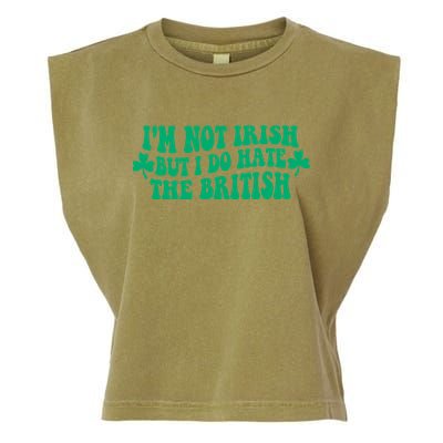 I’m Not Irish But I Do Hate The British Funny St Patrick's Day Irish British Garment-Dyed Women's Muscle Tee