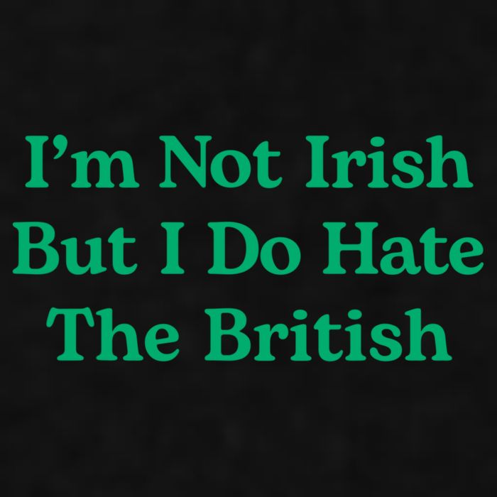 I’m Not Irish But I Do Hate The British Funny St Patrick's Day Irish British Ladies PosiCharge Tri-Blend Wicking Tank