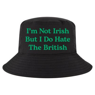 I’m Not Irish But I Do Hate The British Funny St Patrick's Day Irish British Cool Comfort Performance Bucket Hat