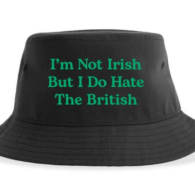 I’m Not Irish But I Do Hate The British Funny St Patrick's Day Irish British Sustainable Bucket Hat