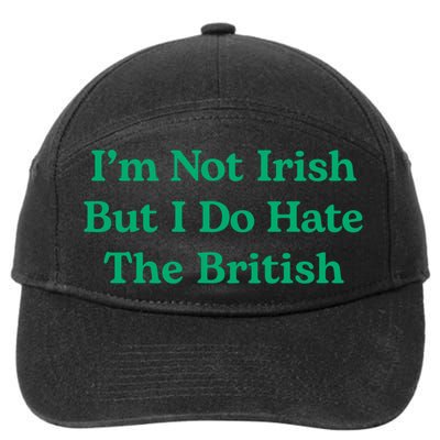 I’m Not Irish But I Do Hate The British Funny St Patrick's Day Irish British 7-Panel Snapback Hat