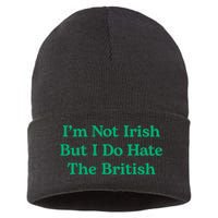 I’m Not Irish But I Do Hate The British Funny St Patrick's Day Irish British Sustainable Knit Beanie