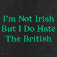 I’m Not Irish But I Do Hate The British Funny St Patrick's Day Irish British 25L Jumbo Tote