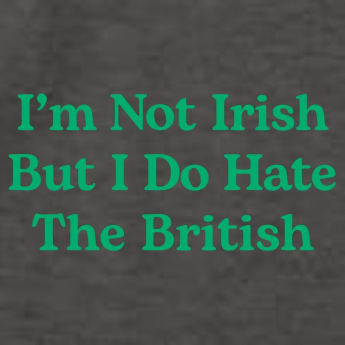 I’m Not Irish But I Do Hate The British Funny St Patrick's Day Irish British Vector Backpack