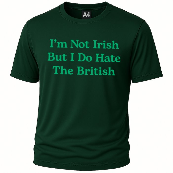 I’m Not Irish But I Do Hate The British Funny St Patrick's Day Irish British Performance Shirt