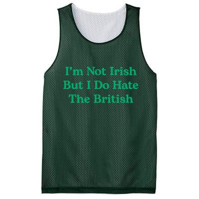 I’m Not Irish But I Do Hate The British Funny St Patrick's Day Irish British Mesh Reversible Basketball Jersey Tank