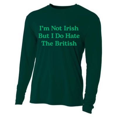 I’m Not Irish But I Do Hate The British Funny St Patrick's Day Irish British Cooling Performance Long Sleeve Crew
