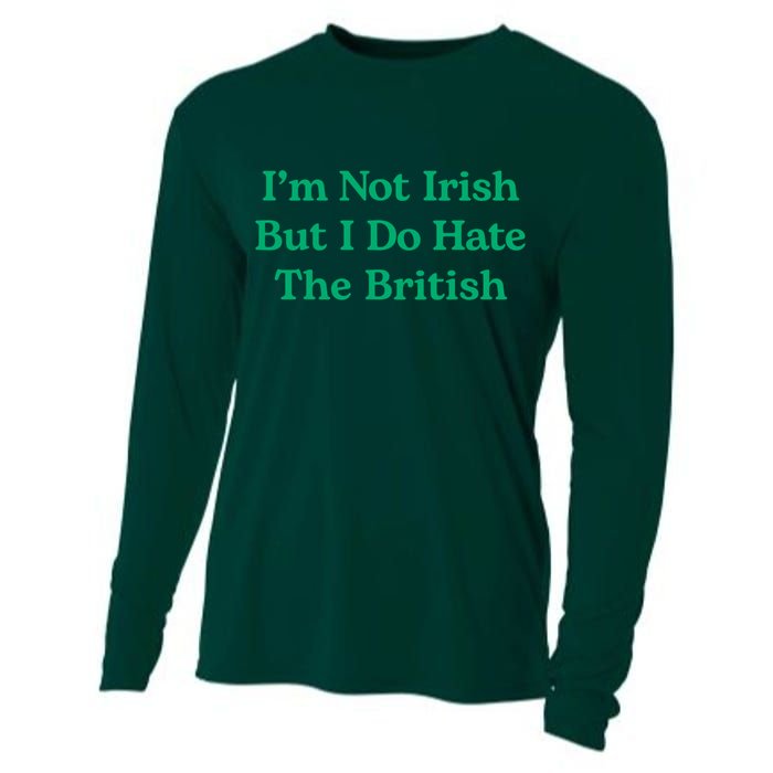 I’m Not Irish But I Do Hate The British Funny St Patrick's Day Irish British Cooling Performance Long Sleeve Crew