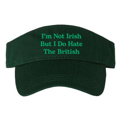 I’m Not Irish But I Do Hate The British Funny St Patrick's Day Irish British Visor