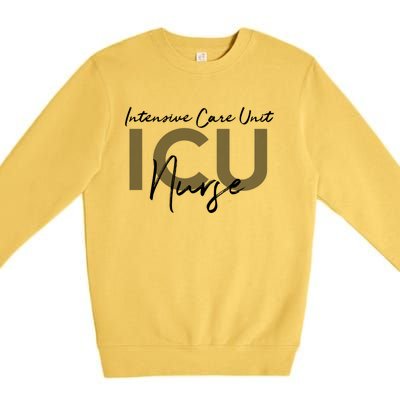 Icu Nurse Intensive Care Unit Funny Gift Premium Crewneck Sweatshirt