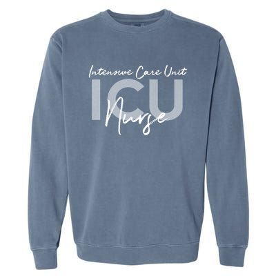 Icu Nurse Intensive Care Unit Funny Gift Garment-Dyed Sweatshirt