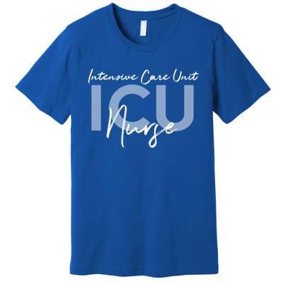 Icu Nurse Intensive Care Unit Funny Gift Premium T-Shirt