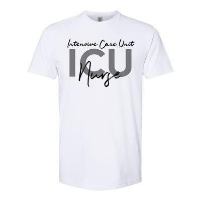 Icu Nurse Intensive Care Unit Funny Gift Softstyle CVC T-Shirt