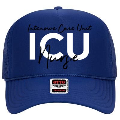 Icu Nurse Intensive Care Unit Meaningful Gift High Crown Mesh Back Trucker Hat