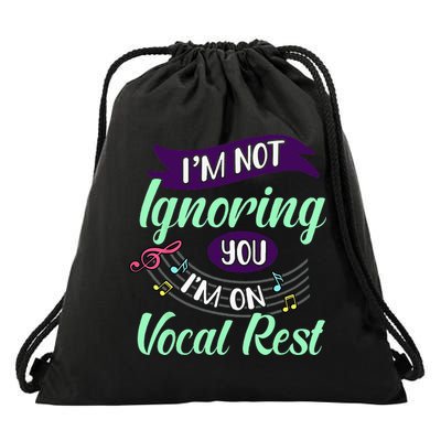 Im Not Ignoring You Im On Vocal Rest Funny Choir Quote Drawstring Bag