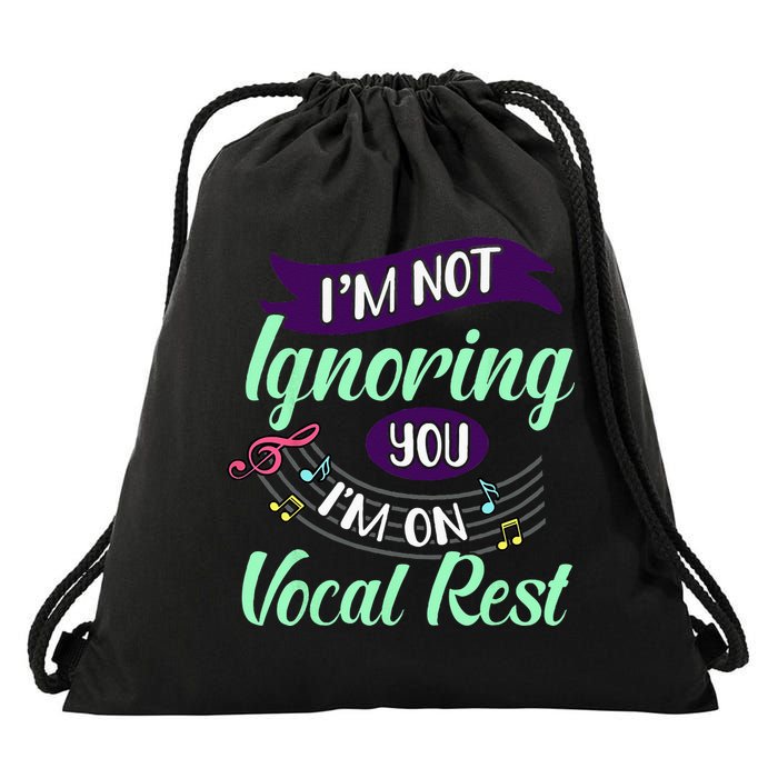 Im Not Ignoring You Im On Vocal Rest Funny Choir Quote Drawstring Bag
