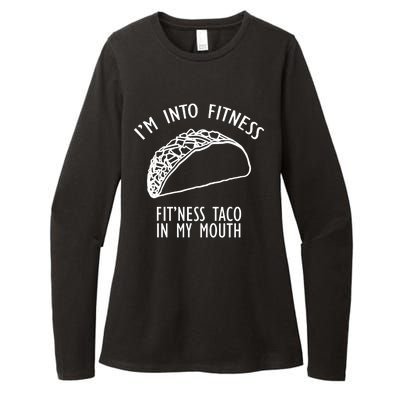 I'm Not Into Fitness Fit'ness Taco In My Mouth Womens CVC Long Sleeve Shirt