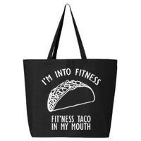 I'm Not Into Fitness Fit'ness Taco In My Mouth 25L Jumbo Tote
