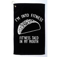 I'm Not Into Fitness Fit'ness Taco In My Mouth Golf Towel