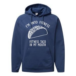 I'm Not Into Fitness Fit'ness Taco In My Mouth Performance Fleece Hoodie