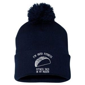 I'm Not Into Fitness Fit'ness Taco In My Mouth Pom Pom 12in Knit Beanie