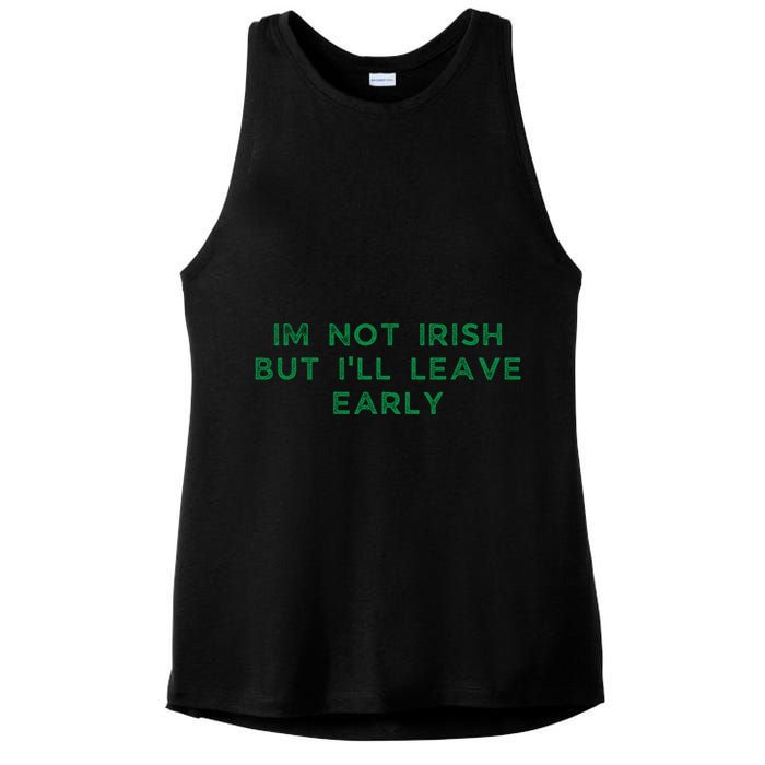 Im Not Irish But ILl Leave Early Funny Irish St Patricks Ladies PosiCharge Tri-Blend Wicking Tank