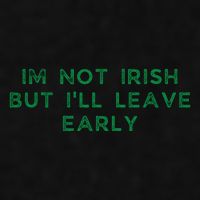 Im Not Irish But ILl Leave Early Funny Irish St Patricks Ladies PosiCharge Tri-Blend Wicking Tank