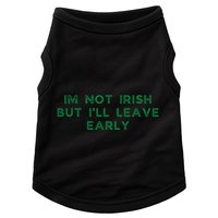 Im Not Irish But ILl Leave Early Funny Irish St Patricks Doggie Tank