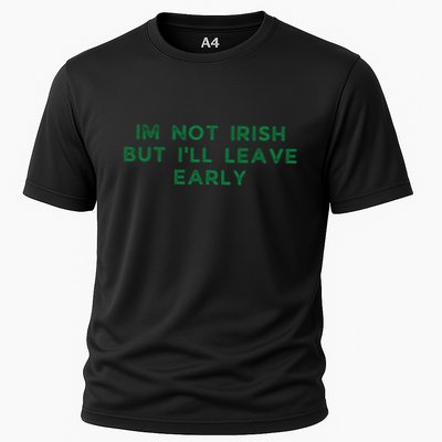 Im Not Irish But ILl Leave Early Funny Irish St Patricks Performance Shirt