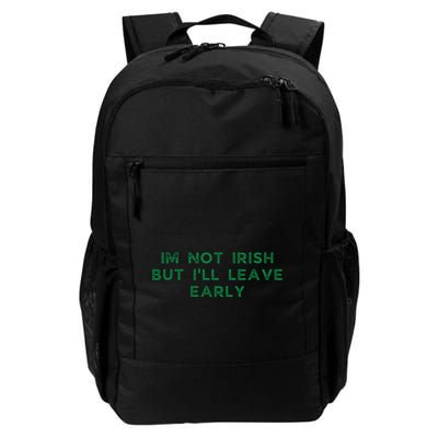 Im Not Irish But ILl Leave Early Funny Irish St Patricks Backpack
