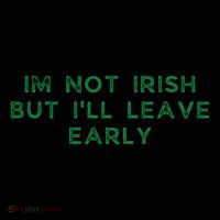 Im Not Irish But ILl Leave Early Funny Irish St Patricks Backpack