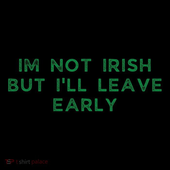 Im Not Irish But ILl Leave Early Funny Irish St Patricks Bucket Hat