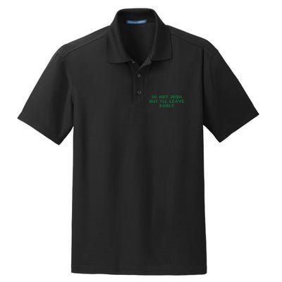 Im Not Irish But ILl Leave Early Funny Irish St Patricks Dry Zone Grid Polo
