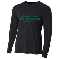 Im Not Irish But ILl Leave Early Funny Irish St Patricks Cooling Performance Long Sleeve Crew