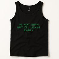 Im Not Irish But ILl Leave Early Funny Irish St Patricks Tank Top