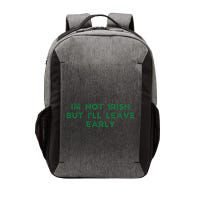 Im Not Irish But ILl Leave Early Funny Irish St Patricks Vector Backpack
