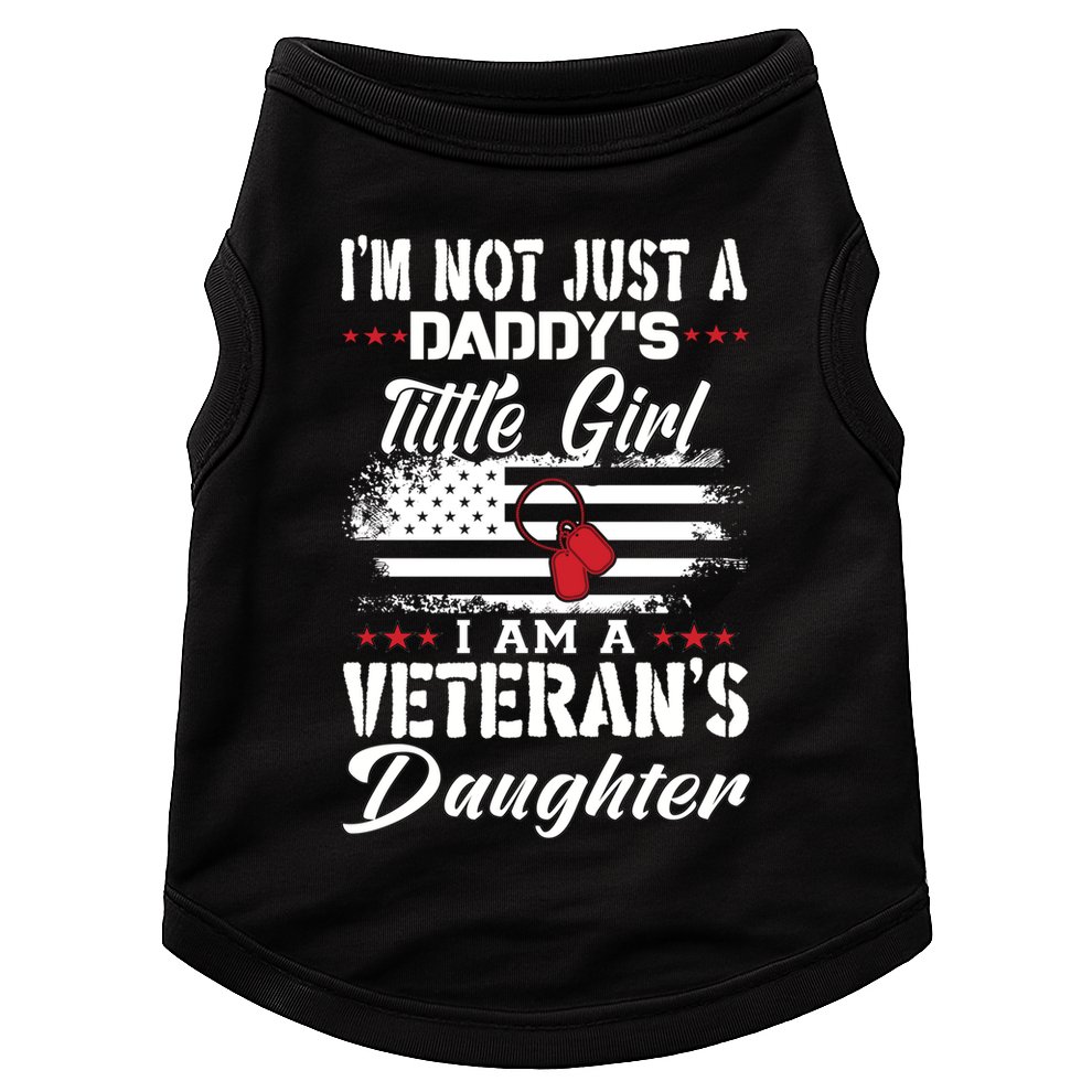 IM Not Just DaddyS Little Girl IM A Veterans Daughter Doggie Tank